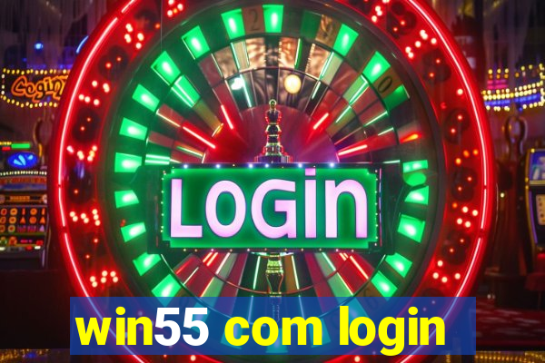 win55 com login